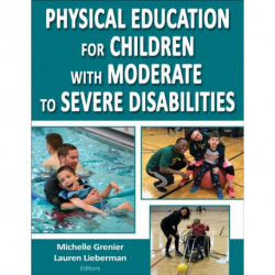 Physical Education for Children with Moderate to Severe Disabilities
