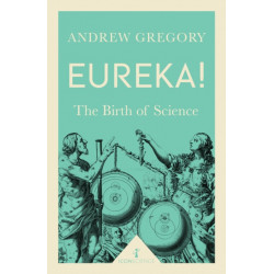 Eureka! (Icon Science): The Birth of Science