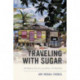 Traveling with Sugar: Chronicles of a Global Epidemic