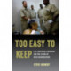 Too Easy to Keep: Life-Sentenced Prisoners and the Future of Mass Incarceration
