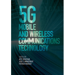 5G Mobile and Wireless Communications Technology