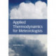 Applied Thermodynamics for Meteorologists
