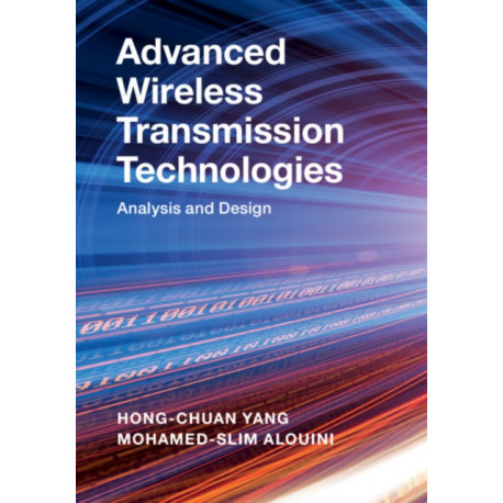 Advanced Wireless Transmission Technologies: Analysis and Design