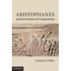Aristophanes and the Poetics of Competition