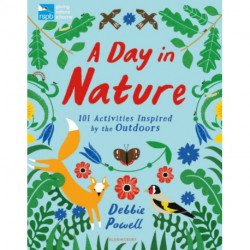 RSPB: A Day in Nature: 101 Activities Inspired by the Outdoors