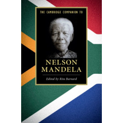 The Cambridge Companion to Nelson Mandela