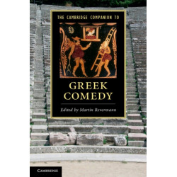 The Cambridge Companion to Greek Comedy