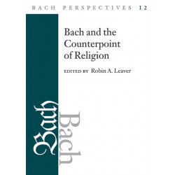 Bach Perspectives, Volume 12: Bach and the Counterpoint of Religion