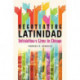 Negotiating Latinidad: Intralatina/o Lives in Chicago