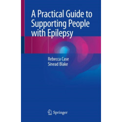 A Practical Guide to Supporting People with Epilepsy