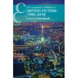 The Cambridge Companion to British Fiction: 1980–2018