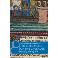 The Cambridge Companion to the Literature of the Crusades