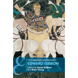 The Cambridge Companion to Edward Gibbon