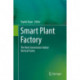 Smart Plant Factory: The Next Generation Indoor Vertical Farms