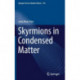 Skyrmions in Condensed Matter