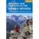 Walking and Trekking in the Sierra Nevada: 38 walks, scrambles and multi-day traverses