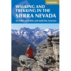 Walking and Trekking in the Sierra Nevada: 38 walks, scrambles and multi-day traverses