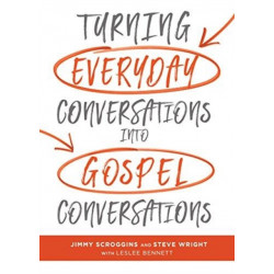 Turning Everyday Conversations into Gospel Conversations