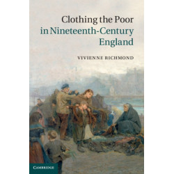 Clothing the Poor in Nineteenth-Century England