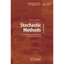 Stochastic Methods: A Handbook for the Natural and Social Sciences