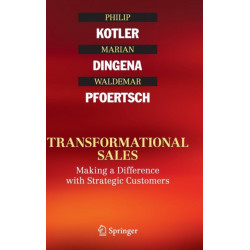 Transformational Sales: Making a Difference with Strategic Customers