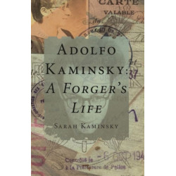 Adolfo Kaminsky: A Forger's Life: A Forger's Life