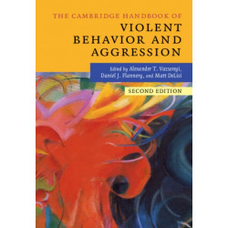 The Cambridge Handbook of Violent Behavior and Aggression