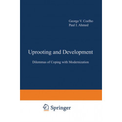 Uprooting and Development: Dilemmas of Coping with Modernization