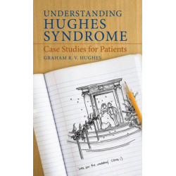 Understanding Hughes Syndrome: Case Studies for Patients