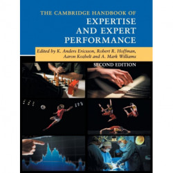 The Cambridge Handbook of Expertise and Expert Performance
