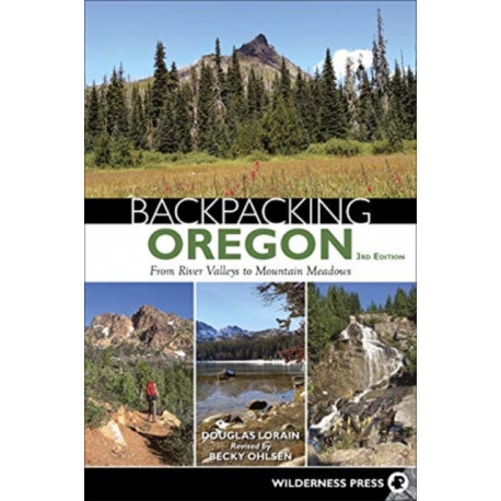 Backpacking Oregon: From River Valleys to Mountain Meadows