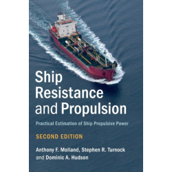 Ship Resistance and Propulsion: Practical Estimation of Ship Propulsive Power
