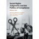 Social Rights Judgments and the Politics of Compliance: Making it Stick