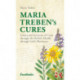 Maria Treben's Cures: Letters and Accounts of Cures Through the Herbal Health Through Gods Pharmacy