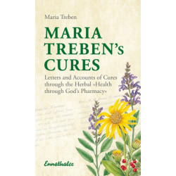 Maria Treben's Cures: Letters and Accounts of Cures Through the Herbal Health Through Gods Pharmacy