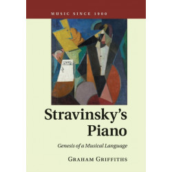 Stravinsky's Piano: Genesis of a Musical Language