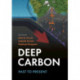 Deep Carbon: Past to Present