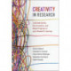 Creativity in Research: Cultivate Clarity, Be Innovative, and Make Progress in your Research Journey