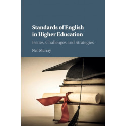 Standards of English in Higher Education: Issues, Challenges and Strategies