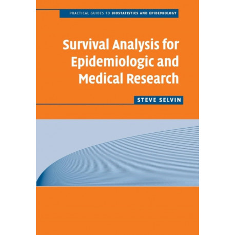 Survival Analysis for Epidemiologic and Medical Research