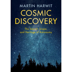 Cosmic Discovery: The Search, Scope, and Heritage of Astronomy