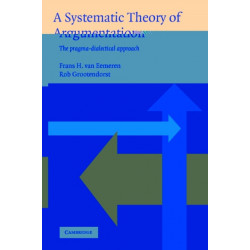 A Systematic Theory of Argumentation: The pragma-dialectical approach