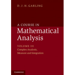 A Course in Mathematical Analysis: Volume 3, Complex Analysis, Measure and Integration
