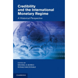 Credibility and the International Monetary Regime: A Historical Perspective