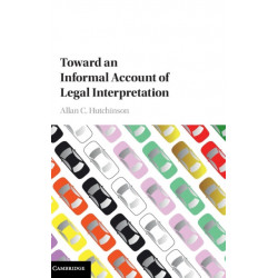 Toward an Informal Account of Legal Interpretation