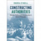 Constructing Authorities: Reason, Politics and Interpretation in Kant's Philosophy