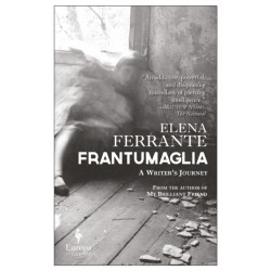 Frantumaglia: A Writer’s Journey