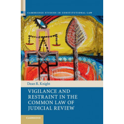 Vigilance and Restraint in the Common Law of Judicial Review