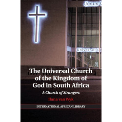 The Universal Church of the Kingdom of God in South Africa: A Church of Strangers