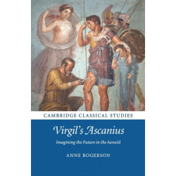 Virgil's Ascanius: Imagining the Future in the Aeneid